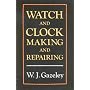 Watch and Clock Making and Repairing