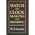 Watch and Clock Making and Repairing