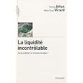 La Liquidite Incontrolable
