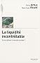 La Liquidite Incontrolable