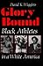 Glory Bound: Black Athletes in a White America (Sports and Entertainment)