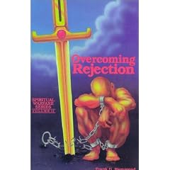 Overcoming Rejection  (Spiritual Warfare Series)