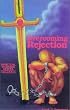 Overcoming Rejection  (Spiritual Warfare Series)