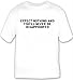 Expect nothing and you`ll never be disappointed T-shirt