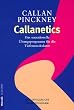 Callanetics: Das erfolgreiche Grundprogramm: Das sensationelle �bungsprogramm f�r die Tiefenmuskulatur. Die neue Methode f�r einen sch�nen, straffen K�rper. Schnell und zuverl�ssig