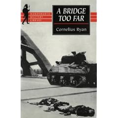 A Bridge Too Far (Wordsworth Military Library)