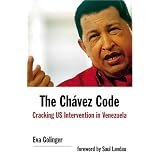 The Chavez Code: Cracking US Intervention in Venezuela
