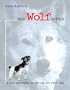 The Wolf Within: A New Approach to Caring for Your Dog