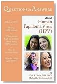 Questions & Answers About Human Papilloma Virus (HPV) (100 Questions & Answers about)