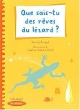 Que sais-tu des r�ves du l�zard ?