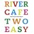 River Cafe Two Easy