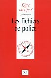 Revue Presses Universitaires de France - PUF  / Les fichiers de police