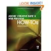 Adobe Creative Suite 5 Web Premium How-Tos: 100 Essential Techniques