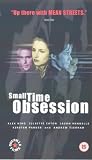 Small Time Obsession [VHS] [2000]