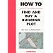 How to Find and Buy a Building Plot