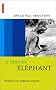 Le dernier �l�phant : Histoire d'un chasseur kenyan
