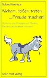 Wiehern, bei�en, treten... ...Freude machen!. Heiteres und Bissiges von Pferden, Reitern und anderen Viechern (Book on Demand) - Roland Neuhaus