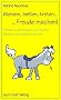Wiehern, bei�en, treten... ...Freude machen! Heiteres und Bissiges von Pferden, Reitern und anderen Viechern (Book on Demand)
