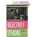 Objectively Speaking: Ayn Rand Interviewed