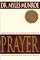 Understanding the Purpose and Power of Prayer: Earthly License for Heavenly Interference