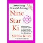 Nine Star Ki: Michio Kushi's Guidebook on Love and Relationships, Health and Travel and Getting Through the 1990's
