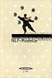 NLP-Modelle: Fluff & Facts. Das Basiskurs-Begleitbuch