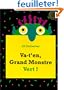 Va-t'en, grand monstre vert !