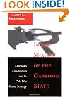 In the Shadow of the Garrison State