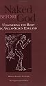 Naked Before God Uncovering the Body in Anglo Saxon England (Medieval European Studies 3) (WV MEDIEVEAL EUROPEAN STUDIES)