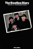 The Beatles Diary, Volume 1 : From Liverpool to London (Falk Symposium) (Falk Symposium)