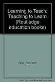 Learning to teach: teaching to learn