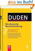 Duden 01. Die deutsche Rechtschreibung: Das umfassende Standardwerk auf der Grundlage der neuen amtlichen Regeln: Band 1 Duden 01. Die deutsche Rechtschreibung: Das umfassende Standardwerk auf der Grundlage der neuen amtlichen Regeln: Band 1