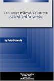 Image of The Foreign Policy of Self-Interest: A Moral Ideal for America