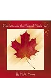 Charlotte And The Magical Maple Leaf