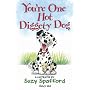 You're One Hot Diggety Dog (Suzy's Zoo)