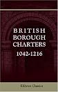 British Borough Charters, 1042-1216