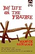 Boy Life on the Prairie (Bison Book)