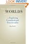 From Words to Worlds: Exploring Constitutional Functionality (The Johns Hopkins Series in Constitutional Thought)
