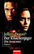 Der Knochenj�ger. ( Die Assistentin).