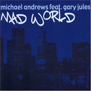 Michael Andrews - Mad World (feat. Gary Jules) - Zortam Music