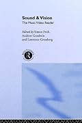 Sound and Vision: The Music Video Reader