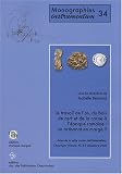 Le travail de l'os, du bois de cerf et de la corne � l'�poque romaine : un artisanat en marge ? : Actes de la table ronde instrumentum, Chauvigny (Vienne), 8-9 d�cembre 2005