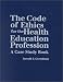 The Code of Ethics for the Health Education Profession: A Case Study Book