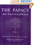 The Papacy: An Encyclopedia: 3-volume set
