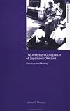 American Occupation of Japan and Okinawa: Literature and Memory (Asia's Transformations)