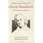 Selected Letters of Charles Baudelaire: The Conquest of Solitude book cover