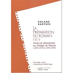 La Pr�paration du roman I et II : Cours et s�minaires au Coll�ge de France 1978-1979 et 1979-1980