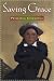 Books : Saving Grace (Junior Library Guild Selection)