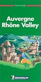Michelin Green Guide Auvergne Rhone Valley: Tourist Guide/English (Green Tourist Guides)