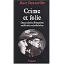 Crime et folie : Deux si�cles d'enqu�tes m�dicales et judiciaires